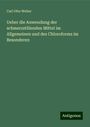 Carl Otto Weber: Ueber die Anwendung der schmerzstillenden Mittel im Allgemeinen und des Chloroforms im Besonderen, Buch