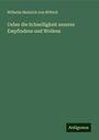 Wilhelm Heinrich von Wittich: Ueber die Schnelligkeit unseres Empfindens und Wollens, Buch