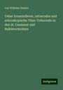 Carl Wilhelm Gümbel: Ueber foraminiferen, ostracoden und mikroskopische Thier-Ueberreste in den St. Cassianer und Raiblerschichten, Buch