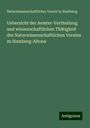 Naturwissenschaftlicher Verein In Hamburg: Uebersicht der Aemter-Vertheilung und wissenschaftlichen Thätigkeit des Naturwissenschaftlichen Vereins zu Hamburg-Altona, Buch