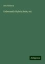 Otto Ribbeck: Uebermuth Hybris.Rede, etc, Buch