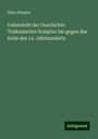 Hans Semper: Uebersicht der Geschichte Toskanischer Sculptur bis gegen das Ende des 14. Jahrhunderts, Buch