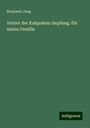 Benjamin Jung: Verbot der Kuhpoken-Impfung: für meine Familie, Buch