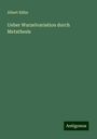 Albert Kühn: Ueber Wurzelvariation durch Metathesis, Buch