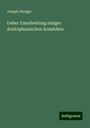 Joseph Stanger: Ueber Umarbeitung einiger Aristophanischen Komödien, Buch