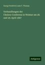 Georg Friedrich Louis T. Thomas: Verhandlungen der Cholera-Conferenz in Weimar am 28. und 29. April 1867, Buch