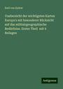 Emil Von Sydow: Uuebersicht der wichtigsten Karten Europa's mit besonderer Rücksicht auf das militairgeographische Bedürfniss. Erster Theil mit 9 Beilagen, Buch