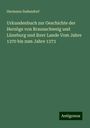 Hermann Sudendorf: Urkundenbuch zur Geschichte der Herzöge von Braunschweig und Lüneburg und ihrer Lande Vom Jahre 1370 bis zum Jahre 1373, Buch