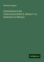 Matthias Pangerl: Urkundenbuch des Cistercienserstiftes B. Mariae V. zu Hohenfurt in Böhmen, Buch