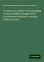 Naturwissenschaftlicher Verein In Hamburg: Uebersicht der Aemter-Vertheilung und wissenschaftlichen Thätigkeit des Naturwissenschaftlichen Vereins zu Hamburg-Altona, Buch