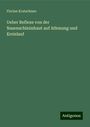 Florian Kratschmer: Ueber Reflexe von der Nasenschleimhaut auf Athmung und Kreislauf, Buch