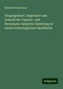 Wilhelm Franz Exner: Vergangenheit, Gegenwart und Zukunft der Tapeten- und Buntpapier-Industrie: Einleitung zu einem technologischen Handbuche, Buch