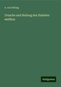 A. von Düring: Ursache und Heilung des Diabetes mellitus, Buch