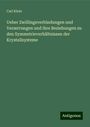 Carl Klein: Ueber Zwillingsverbindungen und Verzerrungen und ihre Beziehungen zu den Symmetrieverhältnissen der Krystallsysteme, Buch