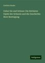 Gottlieb Studer: Ueber Eis und Schnee: Die höchsten Gipfel der Schweiz und die Geschichte ihrer Besteigung, Buch