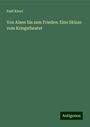 Emil Knorr: Von Alsen bis zum Frieden: Eine Skizze vom Kriegstheater, Buch