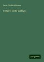 Davis Friedrich Strauss: Voltaire: sechs Vorträge, Buch