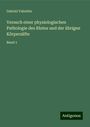 Gabriel Valentin: Versuch einer physiologischen Pathologie des Blutes und der übrigen Körpersäfte, Buch