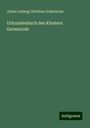 Julius Ludwig Christian Schmincke: Urkundenbuch des Klosters Germerode, Buch