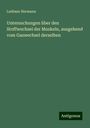 Ludimar Hermann: Untersuchungen über den Stoffwechsel der Muskeln, ausgehend vom Gaswechsel derselben, Buch