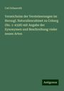 Carl Schauroth: Verzeichniss der Versteinerungen im Herzogl. Naturaliencabinet zu Coburg (No. 1-4328) mit Angabe der Synonymen und Beschreibung vieler neuen Arten, Buch