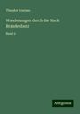 Theodor Fontane: Wanderungen durch die Mark Brandenburg, Buch