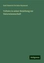 Emil Heinrich Du Bois-Reymond: Voltaire in seiner Beziehung zur Naturwissenschaft, Buch