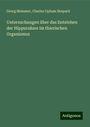 Georg Meissner: Untersuchungen über das Entstehen der Hippursäure im thierischen Organismus, Buch