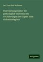 Carl Ernst Emil Hoffmann: Untersuchungen über die pathologisch-anatomischen Veränderungen der Organe beim Abdominaltyphus, Buch