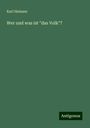 Karl Heinzen: Wer und was ist "das Volk"?, Buch