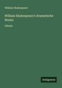 William Shakespeare: William Shakespeare's dramatische Werke, Buch