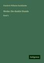 Friedrich Wilhelm Hackländer: Werke: Die dunkle Stunde, Buch