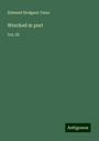 Edmund Hodgson Yates: Yates, E: Wrecked in port, Buch