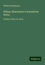 William Shakespeare: William Shakespeare's dramatische Werke, Buch