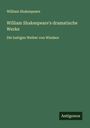 William Shakespeare: William Shakespeare's dramatische Werke, Buch