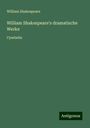 William Shakespeare: William Shakespeare's dramatische Werke, Buch