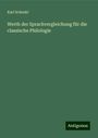 Karl Schenkl: Werth der Sprachvergleichung für die classische Philologie, Buch