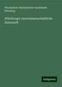 Physikalisch-Medizinische Gesellschaft Würzburg: Würzburger naturwissenschaftliche Zeitschrift, Buch