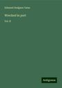Edmund Hodgson Yates: Yates, E: Wrecked in port, Buch