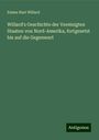 Emma Hart Willard: Willard's Geschichte der Vereinigten Staaten von Nord-Amerika, fortgesetzt bis auf die Gegenwart, Buch