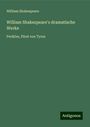 William Shakespeare: William Shakespeare's dramatische Werke, Buch