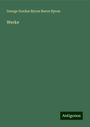 George Gordon Byron Baron Byron: Werke, Buch