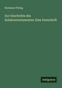Hermann Fitting: Zur Geschichte des Soldatentestamentes: Eine Festschrift, Buch