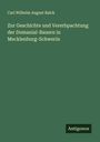 Carl Wilhelm August Balck: Zur Geschichte und Vererbpachtung der Domanial-Bauern in Mecklenburg-Schwerin, Buch