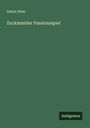 Anton Peter: Zuckmantler Passionsspiel, Buch