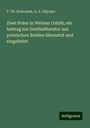 F. Th. Bratranek: Zwei Polen in Weimar (1829); ein beitrag zur Goetheliteratur aus polnischen Briefen übersetzt und eingeleitet, Buch