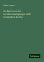 Alfred Pernice: Zur Lehre von den Sachbeschaedigungen nach roemischem Rechte, Buch