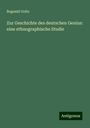 Bogumil Goltz: Zur Geschichte des deutschen Genius: eine ethnographische Studie, Buch