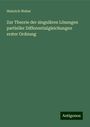 Heinrich Weber: Zur Theorie der singulären Lösungen partieller Differentialgleichungen erster Ordnung, Buch
