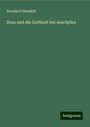 Bernhard Steusloff: Zeus und die Gottheit bei Aeschylus, Buch